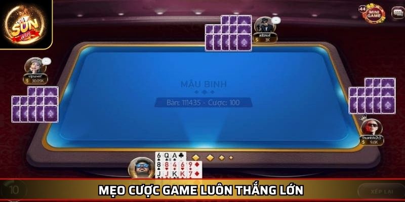 Cách Chơi Mậu Binh SUNWIN Đỉnh Cao Giúp Game Thủ Thắng Lớn 4 Mẹo cược game luôn thắng lớn