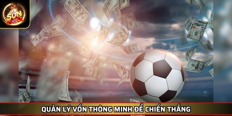 Kèo Châu Âu Là Gì Mở Rộng Thế Giới Cá Cược Bóng Đá Cho Bạn 4 Quản lý vốn thông minh để chiến thắng